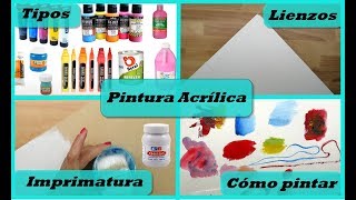 Pintura Acrílica  Todo lo que necesitas saber  Materiales para pintar con acrílicos [upl. by Eleda]