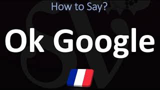 How to Say Hey Google in French  Pronounce OK Google [upl. by Debo]