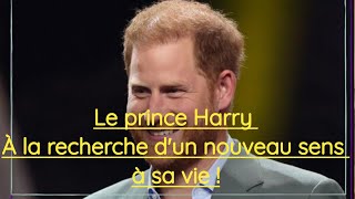 Le prince Harry  je recherche un nouveau sens à ma vie [upl. by Finkelstein]