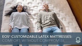 EOS® Customizable Latex Mattresses Comfort Without Compromise [upl. by Fredia]