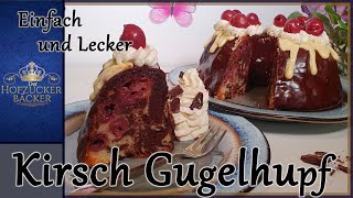 Saftiger Schwarzwälder Kirsch Gugelhupf  einfach und lecker  Der Hofzuckerbäcker [upl. by Simsar]