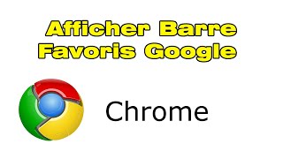 Afficher la barre favoris Google Chrome [upl. by Nidia]