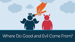 Where Do Good and Evil Come From  5 Minute Video [upl. by Dermot]