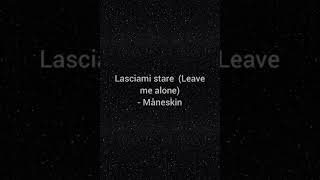 måneskin Lasciami stare  Måneskin lyrics ENG translation [upl. by Cherish172]