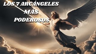 LOS 7 ARCÁNGELES MÁS PODEROSOS [upl. by Teemus]