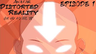 EPISODE 1 Avatar Distorted Reality Comic Dub [upl. by Viglione]