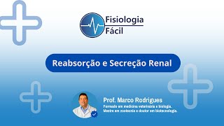 Aula Reabsorção e Secreção Renal [upl. by Ocirne]