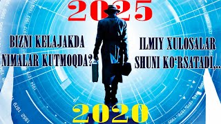 🚀KELAJAKKA SAYOHAT  2025 yil haqida ilmiy xulosalar [upl. by Chapman]