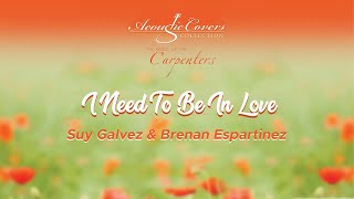 Suy Galvez amp Brenan Espartinez  I Need To Be In Love Official Audio [upl. by Chavey]