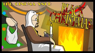 Black Christmas  The Cinema Snob [upl. by Nosiddam879]