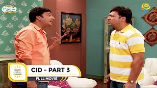 CID I PART 3 I FULL MOVIE I Taarak Mehta Ka Ooltah Chashmah [upl. by Allemaj]