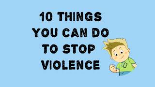 10 Ways to Prevent Violence [upl. by Earissed]