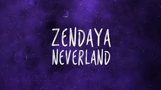 Zendaya Neverland Lyric Video [upl. by Witt]