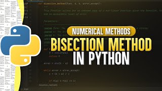 Bisection Method In Python  Numerical Methods [upl. by Yssor]