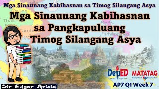 Sinaunang Kabihasnan ng Pangkapuluang Timog Silangang Asya Quarter 1 Week 7 matatag [upl. by Utley]