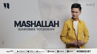 Suhrobbek Yoldoshev  Mashallah audio 2022 [upl. by Celestia228]