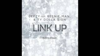 Jeezy feat Beenie Man amp Ty Dolla ign  Link Up HQ  Lyrics [upl. by Pendergast]