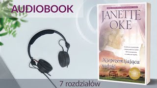 🎧Audiobook NIEPRZEMIJAJĄCA RADOŚĆ 💕 autor Janette Oke czyta Karolina GarlejZgorzelska 7rozd [upl. by Lorien]