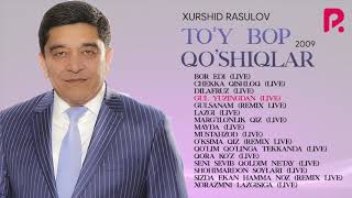 Xurshid Rasulov  Toy bop qo’shiqlar toplami 2009 [upl. by Wadell]