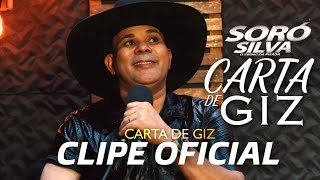 SORÓ SILVA  CARTA DE GIZ CLIPE OFICIAL [upl. by Elbam147]