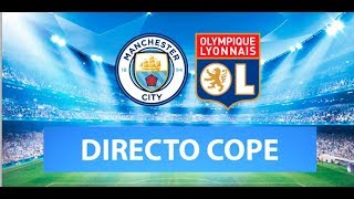 MANCHESTER CITY vs LYON EN VIVO Champions League  Radio Cadena Cope Oficial [upl. by Aihpos151]