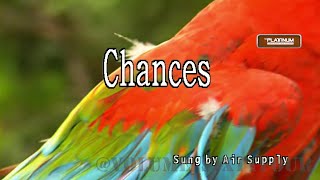 Air Supply  Chances  KaraokeLyricsInstrumental [upl. by Hermy]