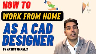 How to Work From Home as a CAD Designer Make Money from Home  by Akshit Makhija  RVM CAD [upl. by Rosabel32]