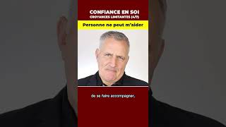 Confiance en soi croyance n°4  personne ne peut maider [upl. by Klepac166]