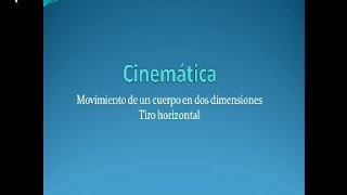 Fisica Problema tipo Cinematica Movimiento en dos dimensiones Tiro horizontal [upl. by Haziza]