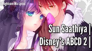 Nightcore  Sun Saathiya Lyrics [upl. by Best]