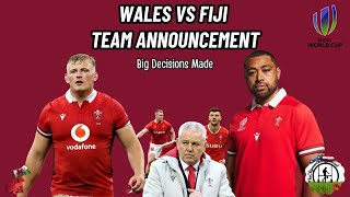 Wales vs Fiji  Big Decisions made  Road to the RWC is NOW [upl. by Kaliope]