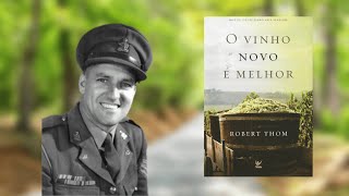 O vinho novo é melhor  Robert Thom [upl. by Maker795]