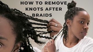 How to Remove Box Braids and Knots  4B4C Natural Hair [upl. by Eciral]