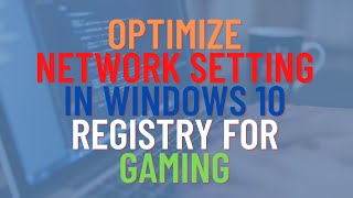 Optimize Network Setting in Windows 10 Registry For Better Gaming Performance [upl. by Castra]