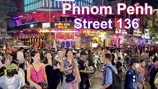 Busy Nightlife Phnom Penh Street 136  Cambodia Night Walk Tour 4K [upl. by Oetomit]