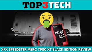 XFX Speedster Merc 310 RX 7900 XT Black Edition Unboxing Plus Benchmarks  Top3Tech [upl. by Plotkin]