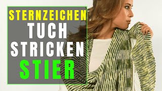 Sternzeichen Tuch stricken  Das Stier Tuch [upl. by Aimit]