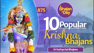 10 Popular Krishna Bhajans  Must Listen  Relaxing  Sri Sathya Sai Bhajans [upl. by Adolph]