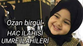 HAC İLAHİSİ amp UMRE İLAHİLERİ [upl. by Mckinney]