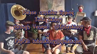 Tuba Skinny Webcast from 72520 PLEASE TIP THE BAND [upl. by Raskin]