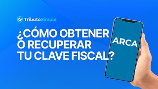 ¿Cómo obtener y recuperar la clave fiscal de AFIP desde el celular – Paso a Paso [upl. by Mendelsohn]