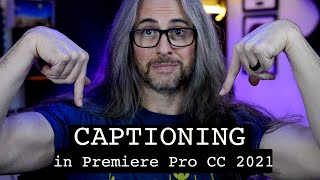 CAPTIONS and SUBTITLES in Premiere Pro CC 2021 everything you need to know [upl. by Sprague]