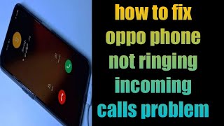 how to fix oppo phone not ringing incoming calls problem  phone not ringing incoming calls Android [upl. by Corb]