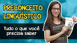 PRECONCEITO LINGUÍSTICO  TUDO O QUE VOCÊ PRECISA SABER [upl. by Oht]