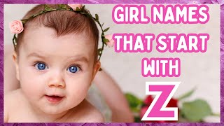 Girl Names That Start With Z  Z Names For Girls  Girl Names Starting With Z [upl. by Lizzie]