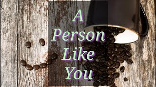 A Person Like You Poem  Inspirational Motivational Friendship Poems [upl. by Htiel]