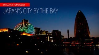 Visit Yokohama Japans City by the Bay [upl. by Athallia]