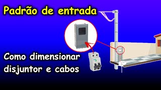 Como DIMENSIONAR PADRÃO de ENTRADA da INSTALAÇÃO ELÉTRICA Aprenda [upl. by Terrill237]