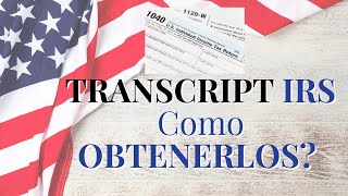 COMO CONSEGUIR LOS TRANSCRIPT DEL IRS PASO A PASO HOW TO GET TRANSCRIPT FROM IRS [upl. by Emia]