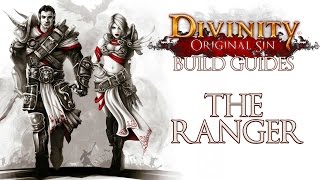 Divinity Original Sin  Character Build Guides  The Ranger [upl. by Alliuqa]